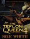 [The Teflon Queen 04] • The Teflon Queen PT 4